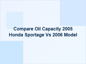 Sportage Oil Capacity: Comparing the 2005 and 2006 Models