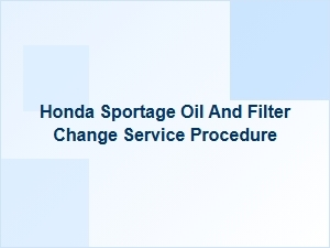 Honda Sportage Oil and Filter Replacement Procedure