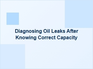 Troubleshooting Oil Leaks After a Capacity Correction